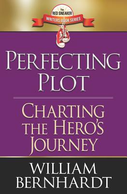 Perfecting Plot: Charting the Hero's Journey 1731021488 Book Cover