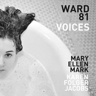 Mary Ellen Mark and Karen Folger Jacobs: Ward 8... 3969990130 Book Cover