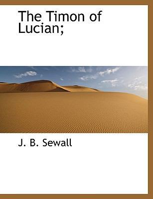 The Timon of Lucian; 1117936309 Book Cover