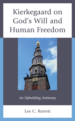 Kierkegaard on God's Will and Human Freedom: An... 1666914924 Book Cover