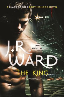 The King: Number 12 in series (Black Dagger Bro... 0749959584 Book Cover