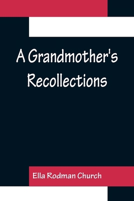 A Grandmother's Recollections 9356156255 Book Cover