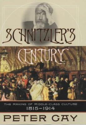 Schnitzler's Century: The Making of the Middle ... [Unqualified] 0713994487 Book Cover