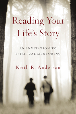 Reading Your Life's Story: An Invitation to Spi... 0830846212 Book Cover