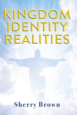 Kingdom Identity Realities B0DM4LLD9C Book Cover