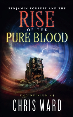 Benjamin Forrest and the Rise of the Pure Blood B0DMTZ1LY1 Book Cover