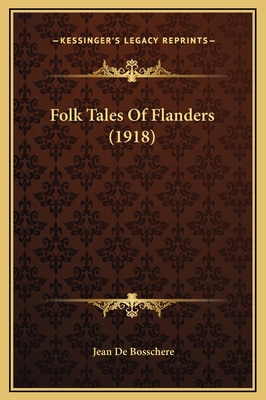 Folk Tales Of Flanders (1918) 1169298540 Book Cover
