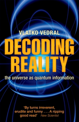 Decoding Reality: The Universe as Quantum Infor... 0199695741 Book Cover
