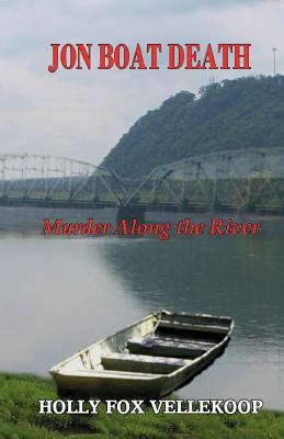 Jon Boat Death: Murder Along The River 1530837413 Book Cover