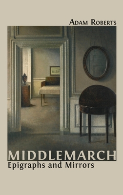 Middlemarch: Epigraphs and Mirrors 1800641591 Book Cover