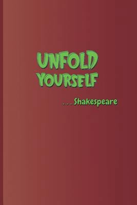 Unfold Yourself . . . Shakespeare: A Quote from... 1797989219 Book Cover