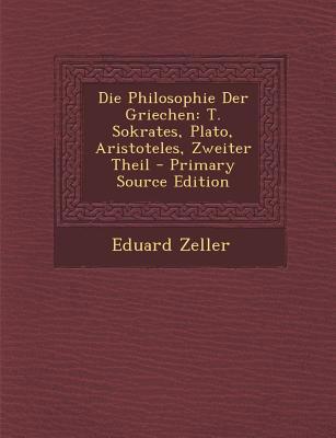 Die Philosophie Der Griechen: T. Sokrates, Plat... [German] 1294850016 Book Cover