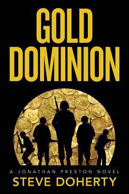 Gold Dominion: A Jonathan Preston Novel 1983683132 Book Cover