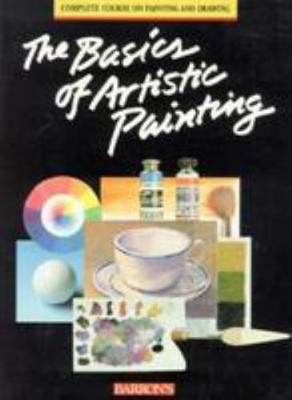 The Basics of Artistic Painting 0812019288 Book Cover