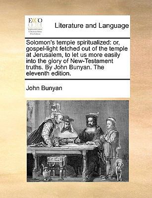 Solomon's temple spiritualized: or, gospel-ligh... 1170412106 Book Cover