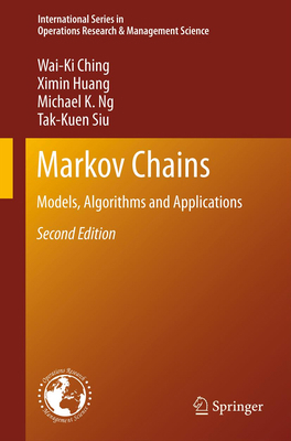 Markov Chains: Models, Algorithms and Applications 1461463114 Book Cover