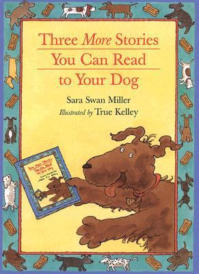 Three More Stories You Can Read to Your Dog 061815244X Book Cover