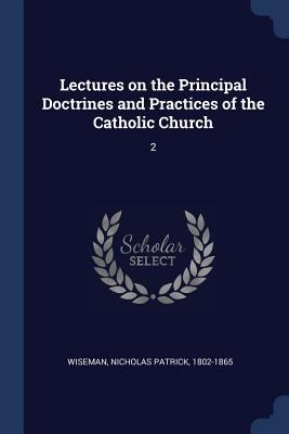 Lectures on the Principal Doctrines and Practic... 137700130X Book Cover