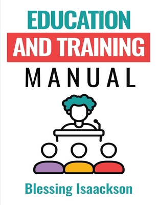 Education and Training Manual 1738506169 Book Cover