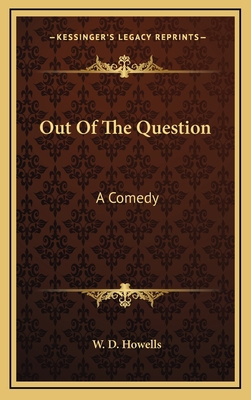 Out of the Question: A Comedy 116335158X Book Cover