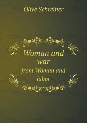 Woman and war from Woman and labor 5518677154 Book Cover