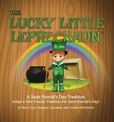 The Lucky Little Leprechaun: A Saint Patrick's ... 0996469613 Book Cover