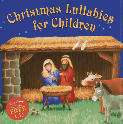 Christmas Lullabies for Children: Sing Along wi... 1843229315 Book Cover