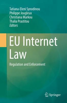 EU Internet Law: Regulation and Enforcement 3319879103 Book Cover