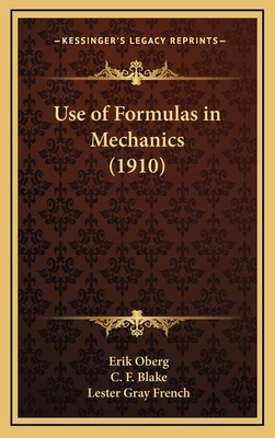 Use of Formulas in Mechanics (1910) 1168696666 Book Cover