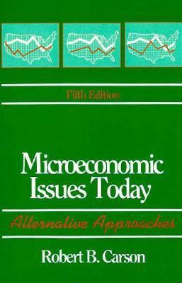 Microeconomic Issues Today: Alternative Approaches 0312037236 Book Cover
