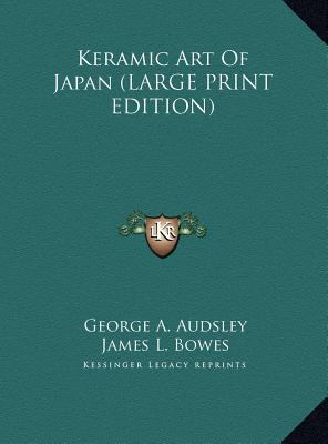 Keramic Art of Japan [Large Print] 1169910416 Book Cover