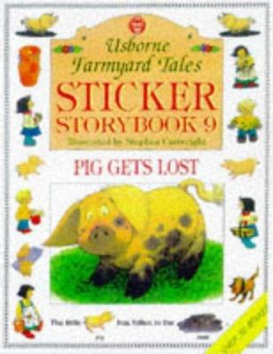 Sticker Storybook 9: Pig Gets Lost (Farmyard Ta... 0746035144 Book Cover