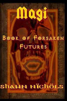 Magi: Book of Forsaken Futures 1492739227 Book Cover