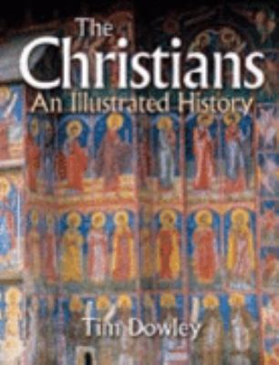 The Christians: An Illustrated History 0825462568 Book Cover