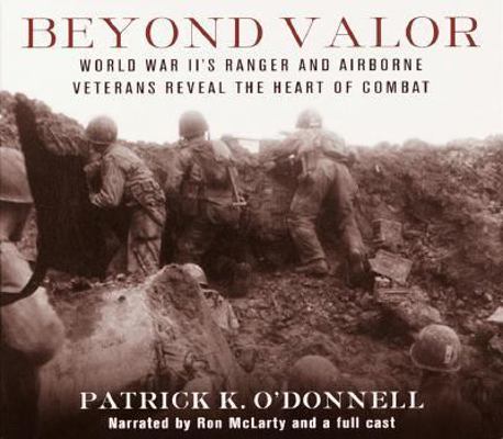 Beyond Valor: WW II's Ranger and Airborne Veter... 0553714325 Book Cover