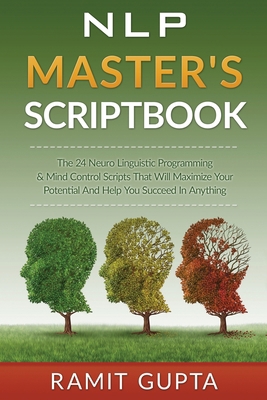 NLP Master's Scriptbook: The 24 Neuro Linguisti... 1951755014 Book Cover