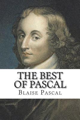 The Best of Pascal: Selections from the Pensees 1544909063 Book Cover