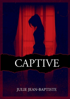 Captive: Tome 1 [French] 2322376116 Book Cover