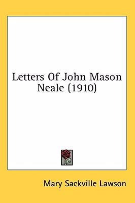 Letters Of John Mason Neale (1910) 0548936943 Book Cover