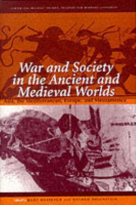 War and Society in the Ancient and Medieval Wor... 067494660X Book Cover