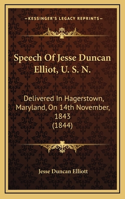 Speech of Jesse Duncan Elliot, U. S. N.: Delive... 116496979X Book Cover