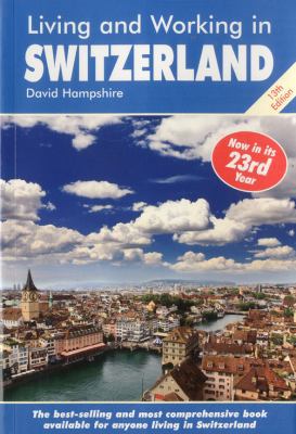 Living and Working in Switzerland: A Survival H... B0092I6V3Q Book Cover