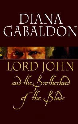 Lord John and the Brotherhood of the Blade [Large Print] 1602850674 Book Cover