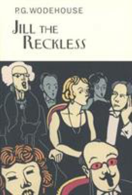 Jill The Reckless (Everyman's Library P G WODEH... 1841591394 Book Cover