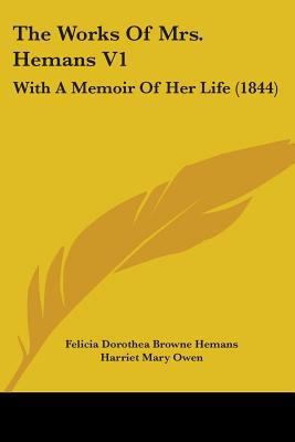 The Works Of Mrs. Hemans V1: With A Memoir Of H... 1104509598 Book Cover