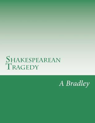 Shakespearean Tragedy 1502480395 Book Cover