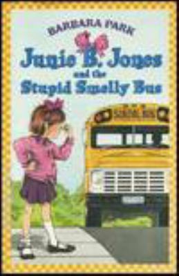 Junie B. Jones and the Stupid Smelly Bus (Junie... 0439136830 Book Cover
