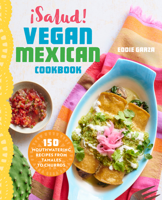 ¡Salud! Vegan Mexican Cookbook: 150 Mouthwateri... 1623157781 Book Cover