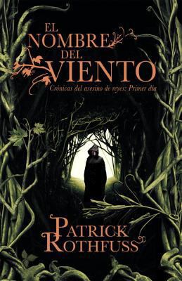 El Nombre del Viento: Cronicas del Asesino de R... [Spanish] 0345805364 Book Cover