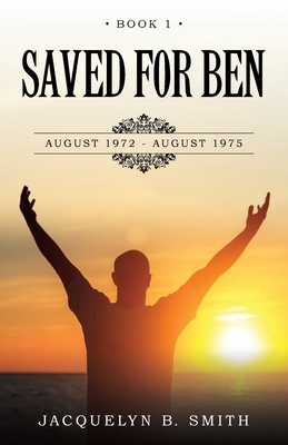 Saved for Ben 1966540787 Book Cover